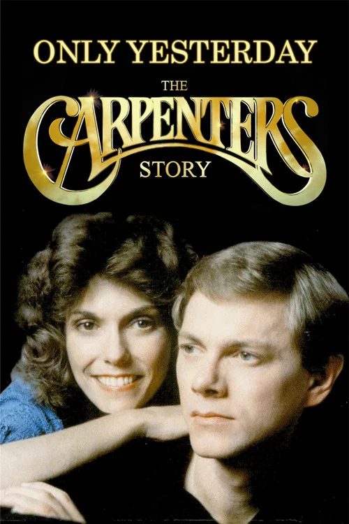 Постер: Only Yesterday: The Carpenters' Story