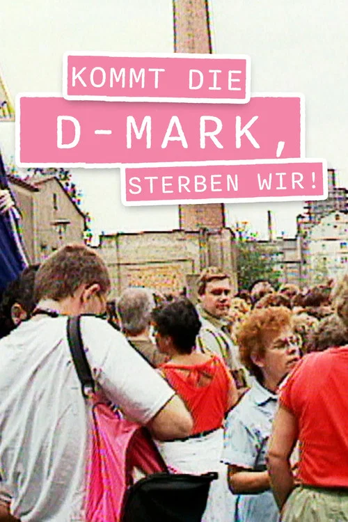 Постер: Kommt die D-Mark, sterben wir!