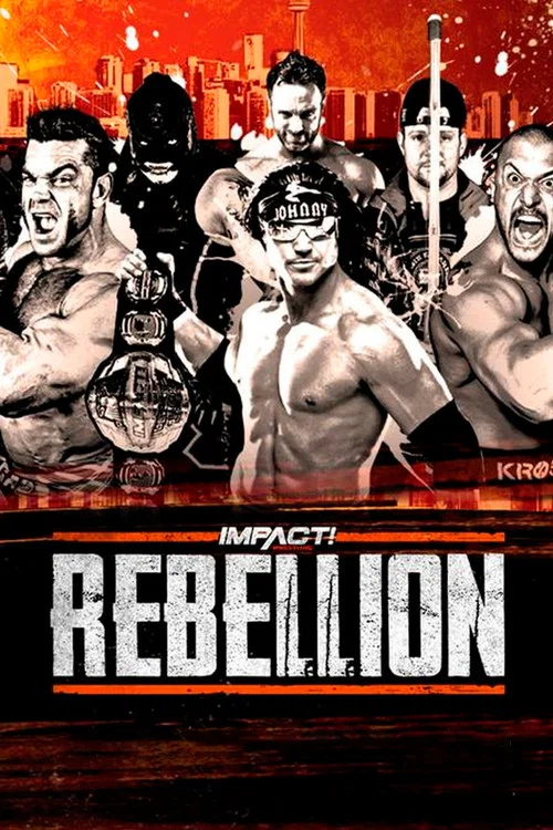 Постер: Impact Wrestling: Rebellion