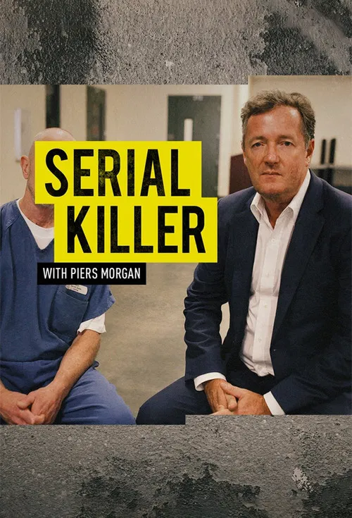 Постер: Serial Killer with Piers Morgan