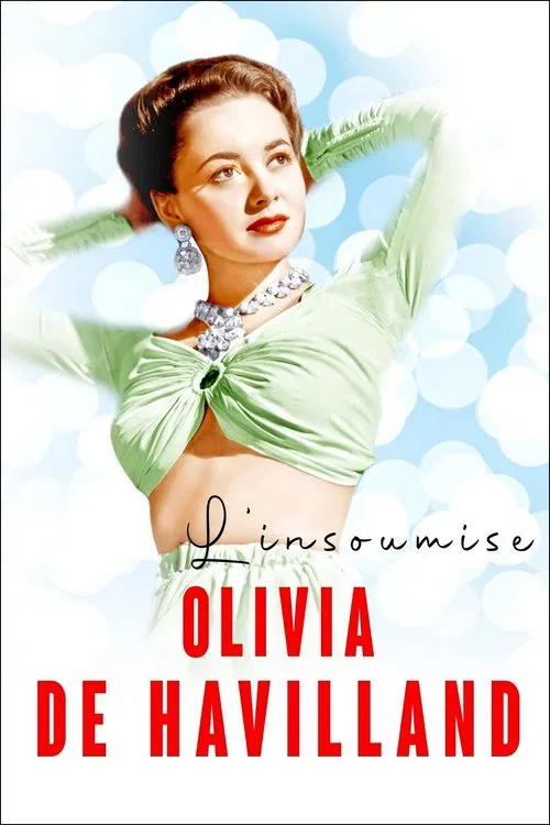 Постер: Olivia de Havilland, L'insoumise