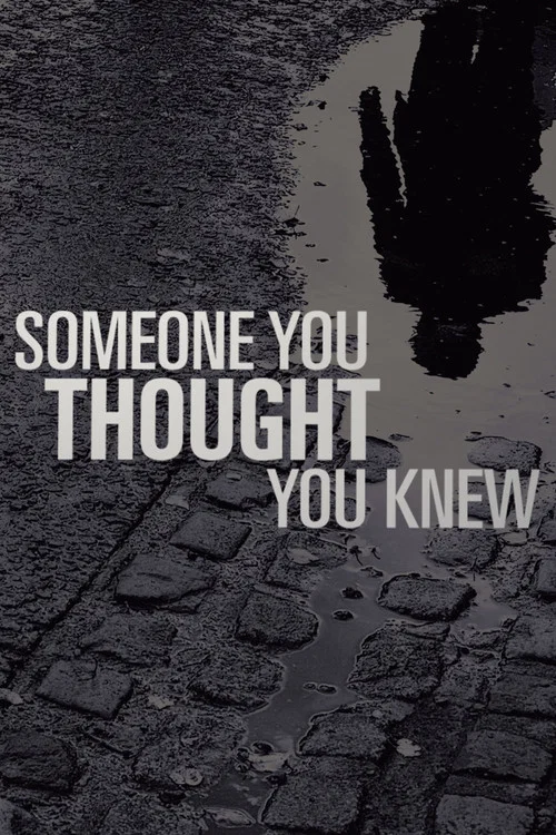 Постер: Someone You Thought You Knew