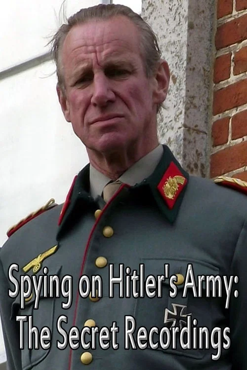 Постер: Spying on Hitler's Army: The Secret Recordings