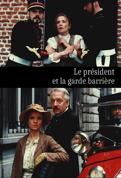 Постер: Le président et la garde-barrière