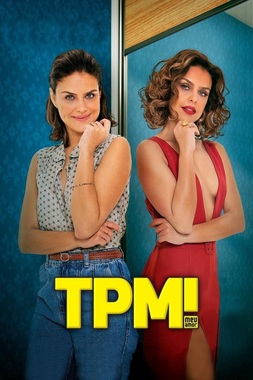 Постер: TPM! Meu Amor