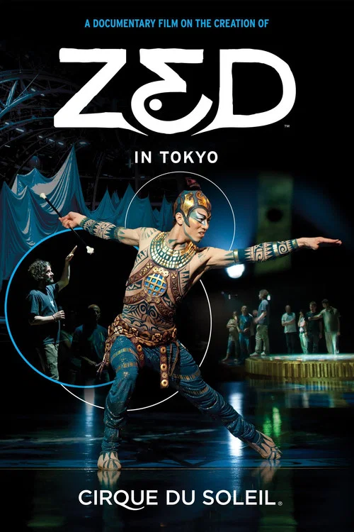Постер: Cirque du Soleil: Zed in Tokyo