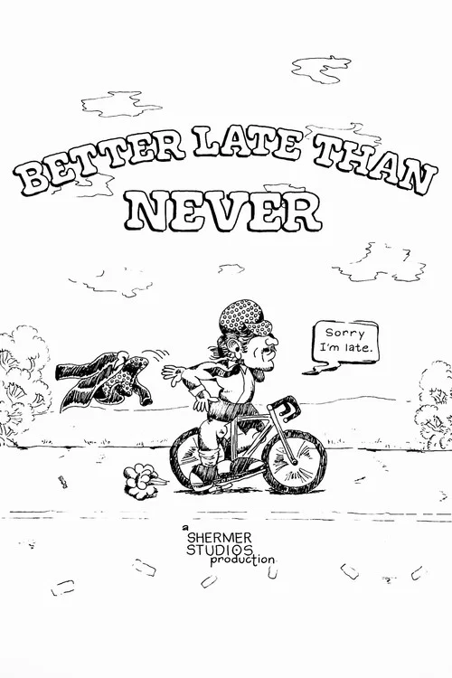 Постер: Better Late Than Never