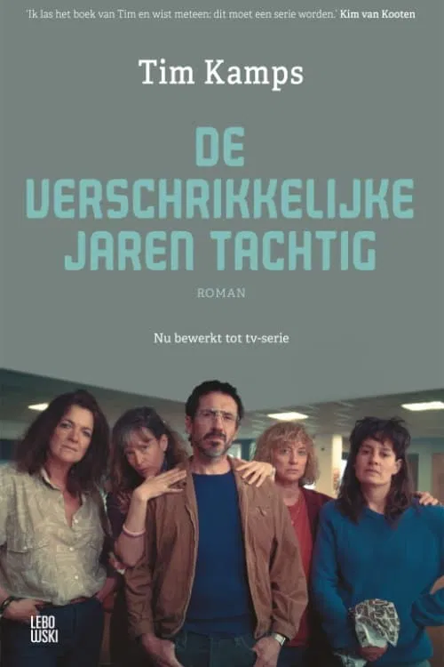 Постер: De verschrikkelijke jaren tachtig