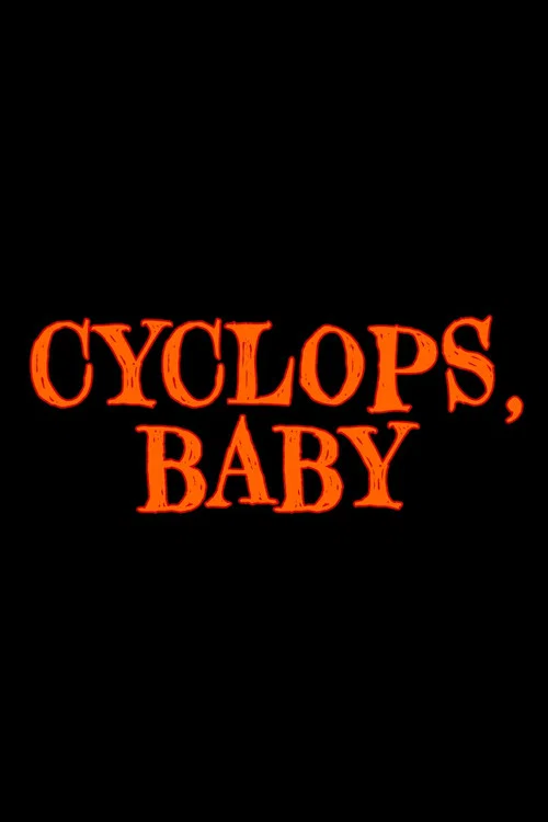 Постер: Cyclops, Baby
