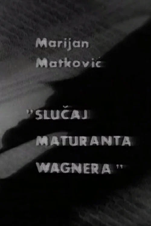 Постер: Slucaj maturanta Wagnera