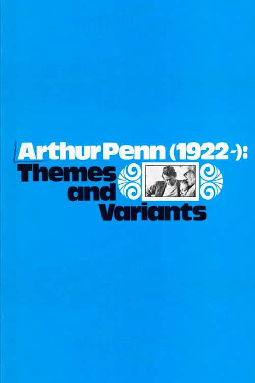 Постер: Артур Пенн, 1922-: Темы и варианты