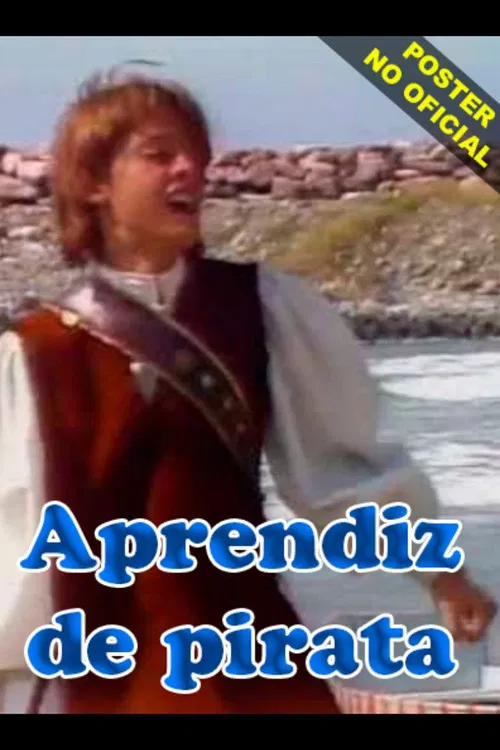 Постер: Luis Miguel; aprendiz de pirata