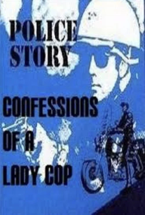 Постер: Police Story: Confessions of a Lady Cop
