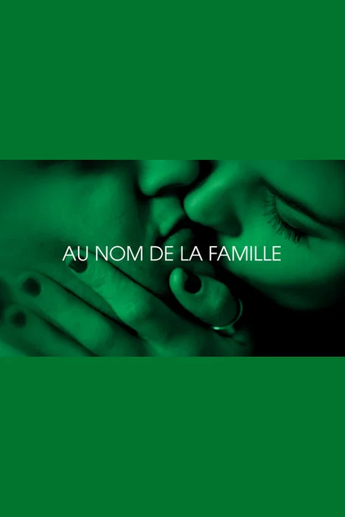 Постер: Au nom de la famille - Je t'aim3 - Trilogie de l'amour (Part 2)