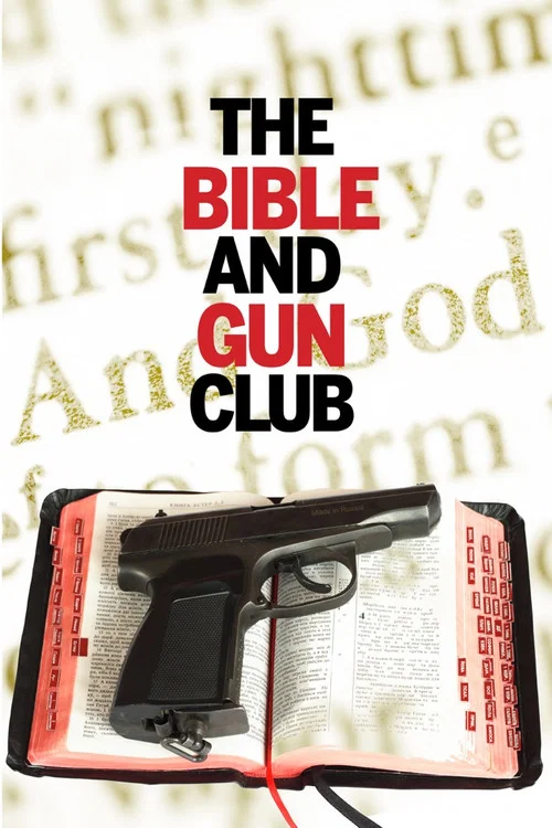Постер: The Bible and Gun Club