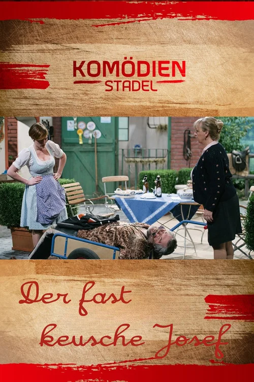 Постер: Der Komödienstadel: Der fast keusche Josef