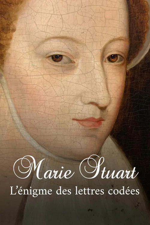 Постер: Marie Stuart, l'énigme des lettres codées