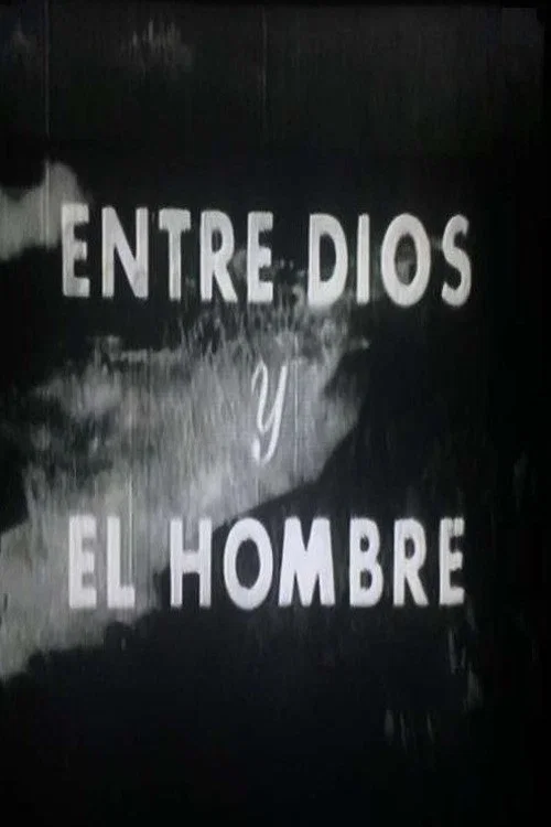 Постер: Entre Dios y el hombre