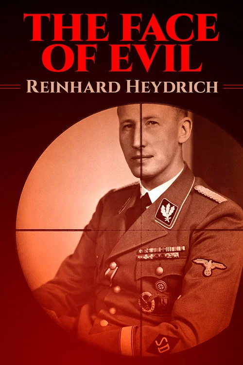 Постер: The Face of Evil: Reinhard Heydrich