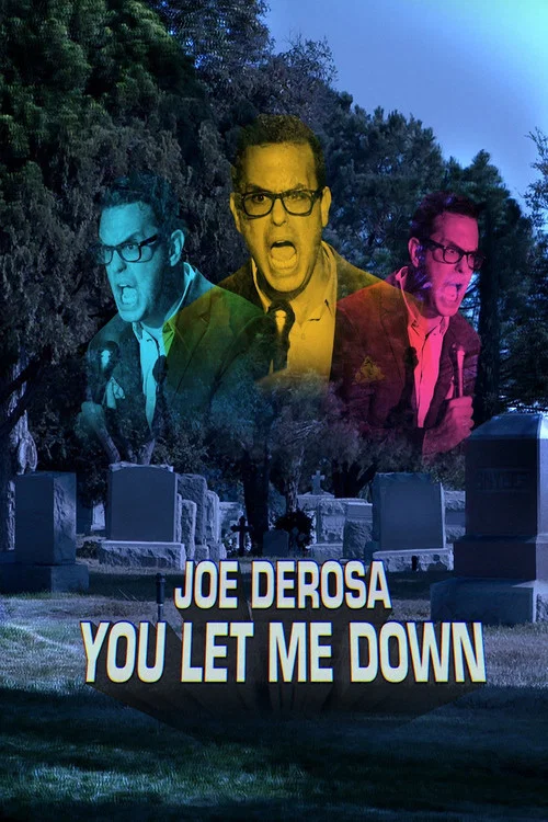 Постер: Joe Derosa: You Let Me Down