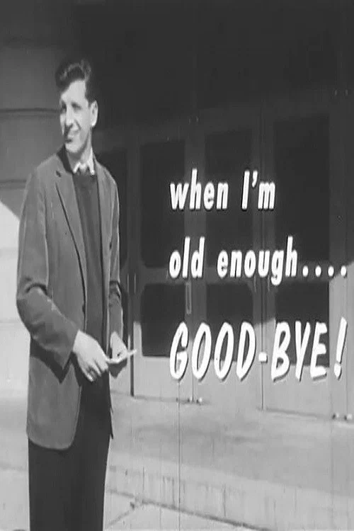 Постер: When I'm Old Enough... Good-Bye!