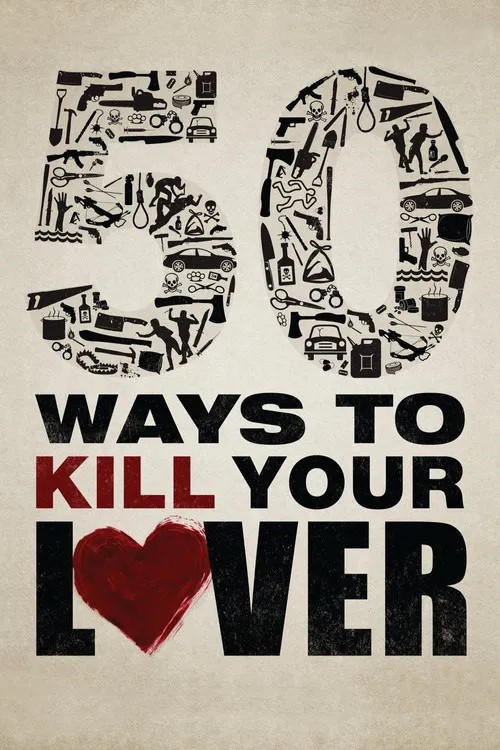Постер: 50 Ways to Kill Your Lover