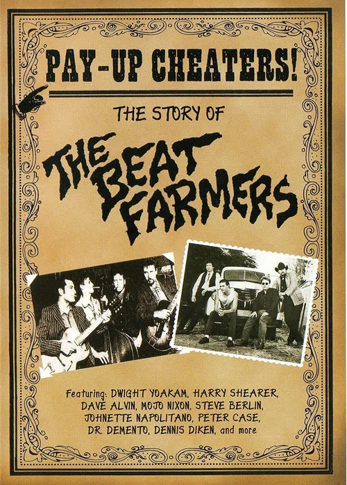 Постер: Pay Up Cheaters: The Story of the Beat Farmers