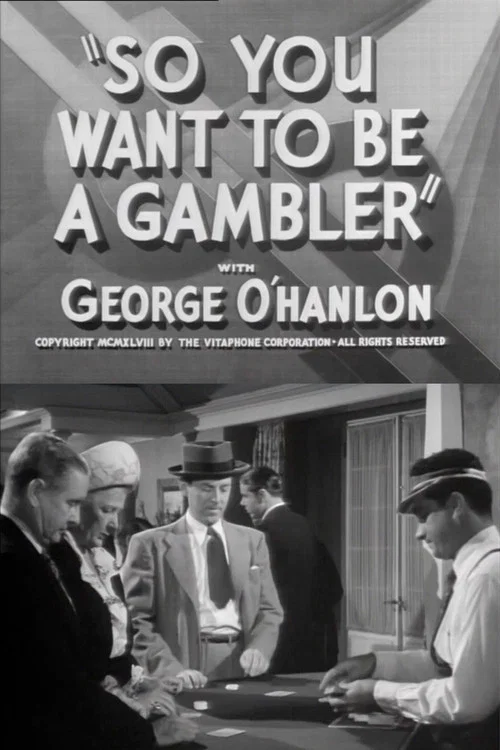 Постер: So You Want to Be a Gambler