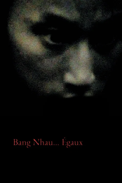 Постер: Bang Nhau... Égaux