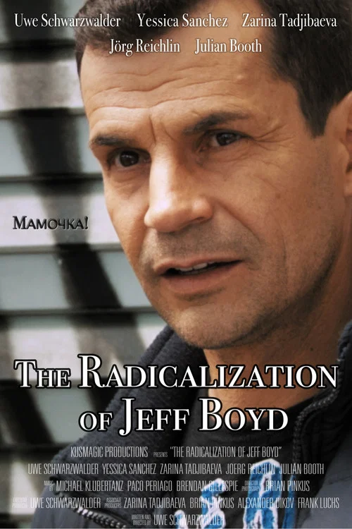 Постер: The Radicalization of Jeff Boyd