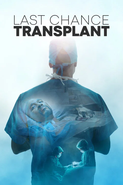 Постер: Last Chance Transplant