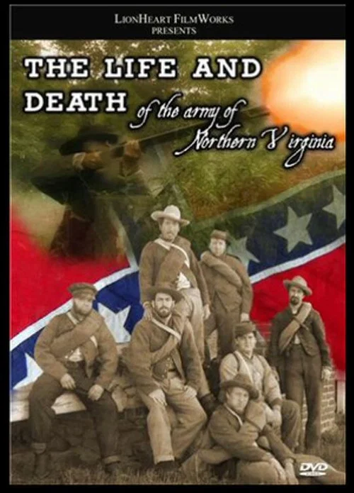Постер: Life and Death of the Army of Northern Virginia