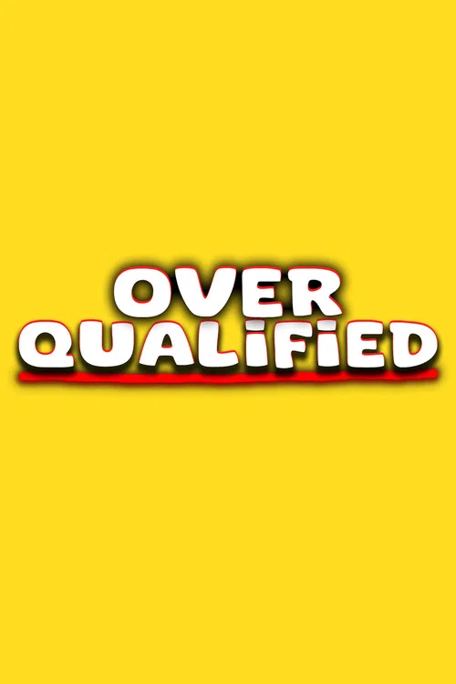 Постер: Overqualified