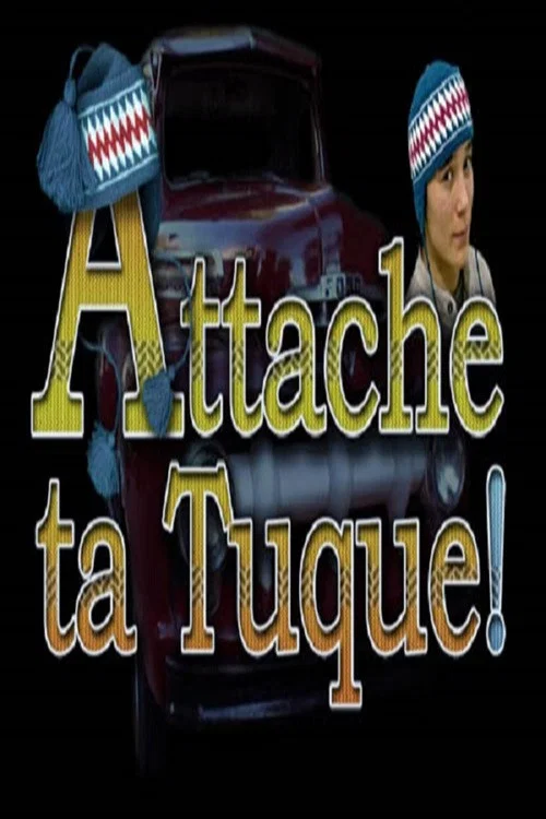 Постер: Attache ta tuque!