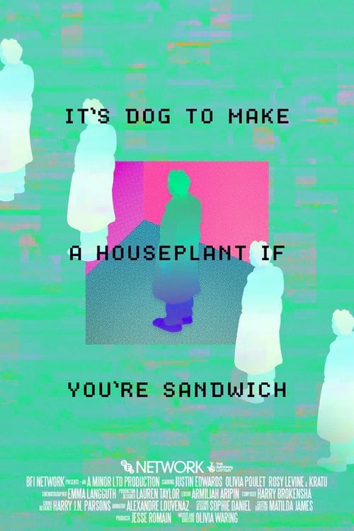 Постер: It's Dog to Make A Houseplant If You're Sandwich