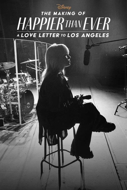 Постер: The Making of Happier Than Ever: A Love Letter to Los Angeles