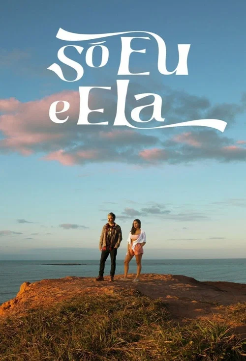 Постер: Só Eu e Ela