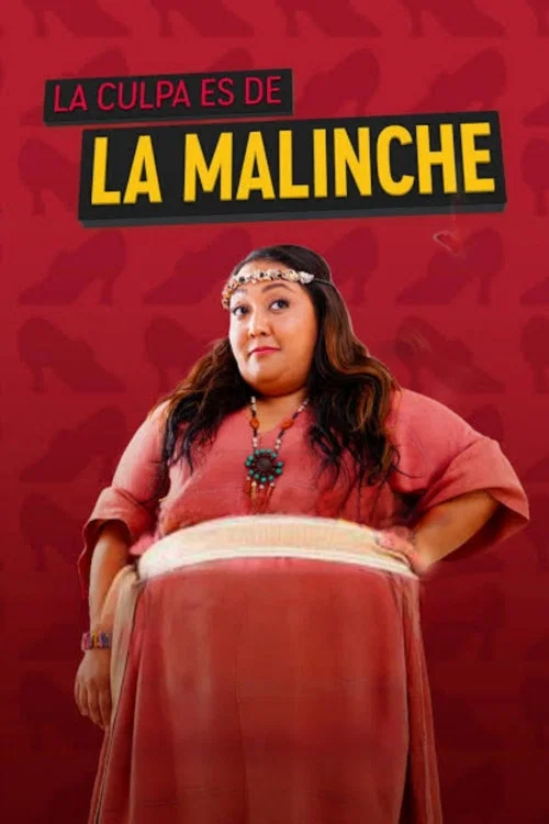 Постер: La Culpa es de La Malinche
