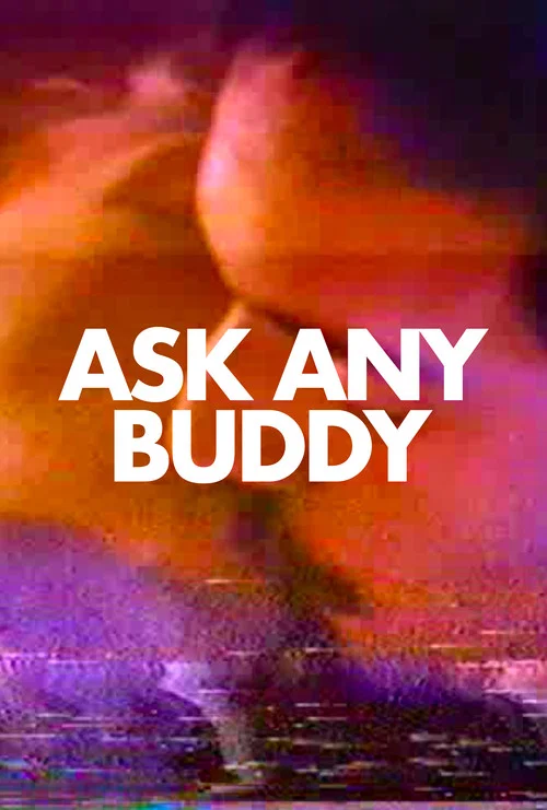 Постер: Ask Any Buddy