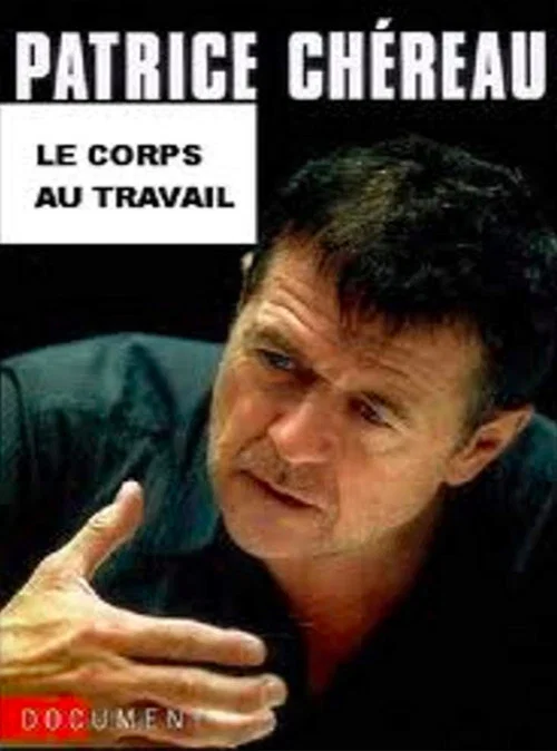 Постер: Patrice Chéreau, le corps au travail