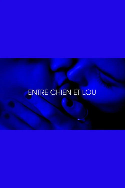 Постер: Entre chien et Lou - Je t'aim3 - Trilogie de l'amour (Part 3)