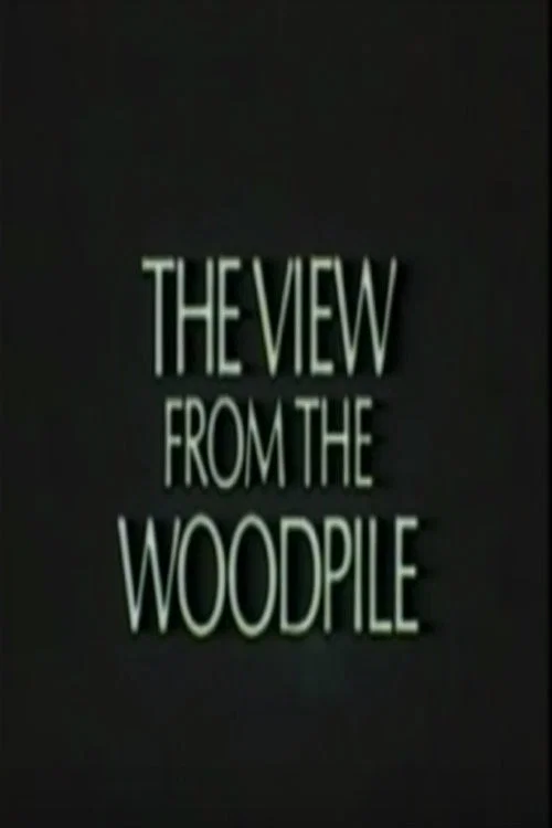 Постер: The View from the Woodpile
