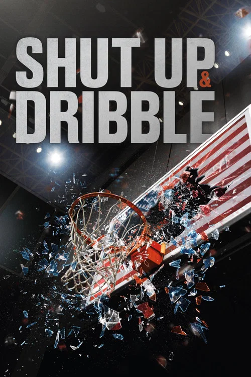 Постер: Shut Up and Dribble