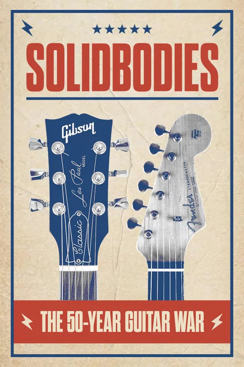 Постер: Solidbodies, the 50 Year Guitar War