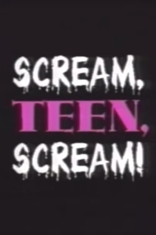 Постер: Scream, Teen, Scream!
