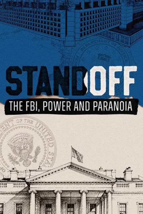 Постер: Standoff: The FBI, Power and Paranoia