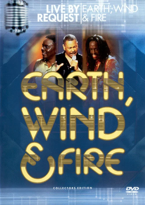 Постер: Earth, Wind & Fire: Live by Request