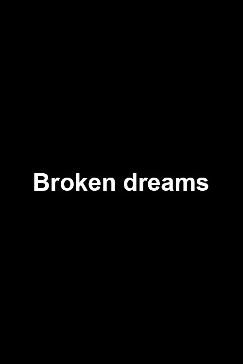 Постер: Broken Dreams