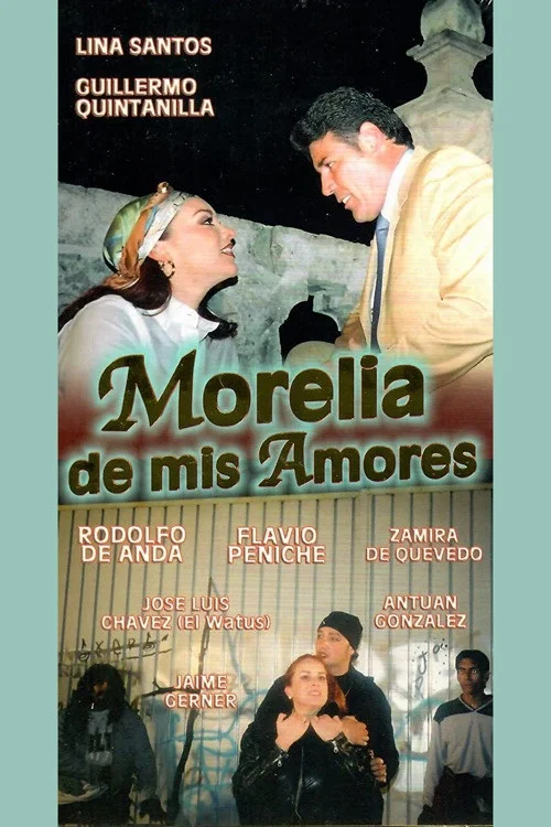 Постер: Morelia de mis amores