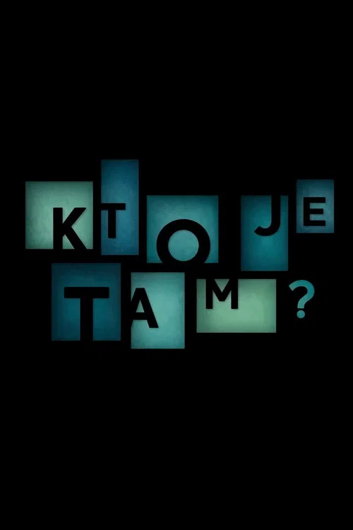Постер: Kto Je Tam?